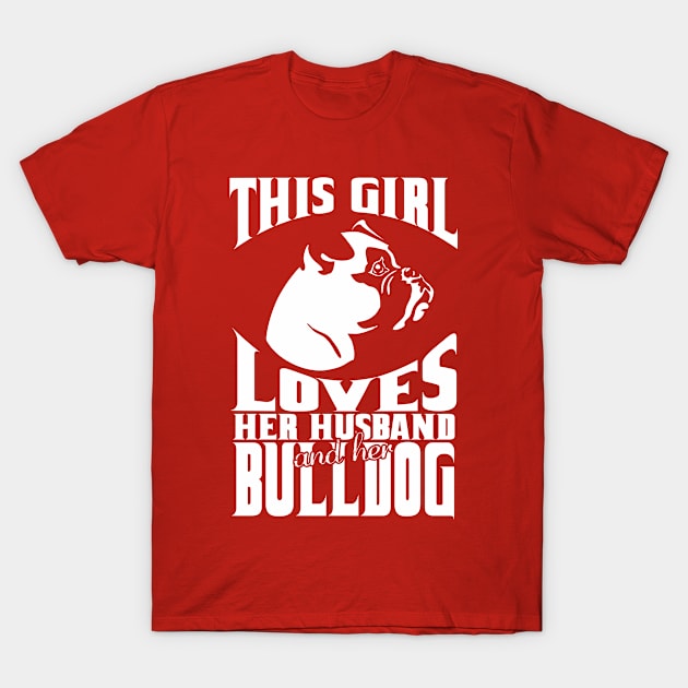 This girl loves her husband and her bulldog T-Shirt by variantees